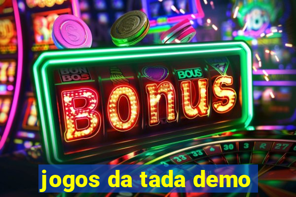 jogos da tada demo